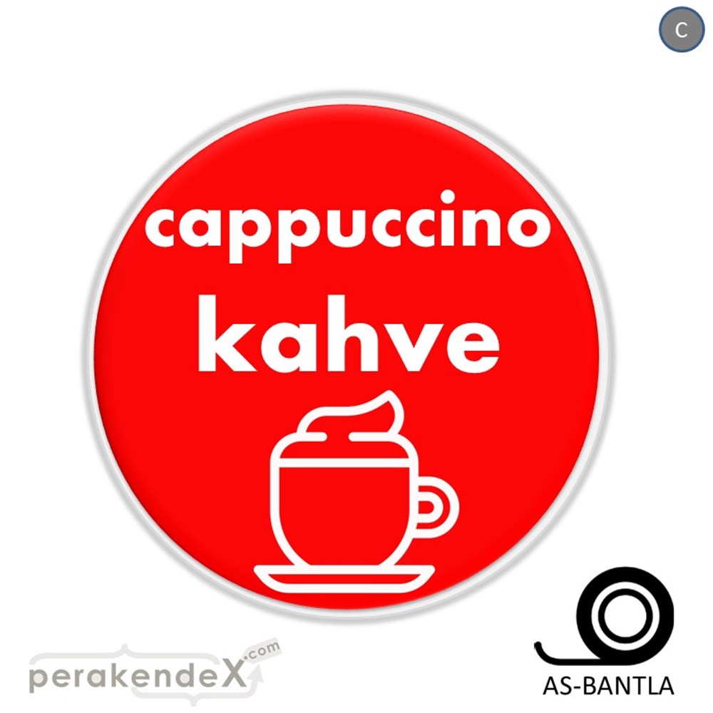 Cappuccino Kahve SERT PLASTİK POSTER,  AFİŞ -oval,tek yön baskısert plastik poster,  afiş