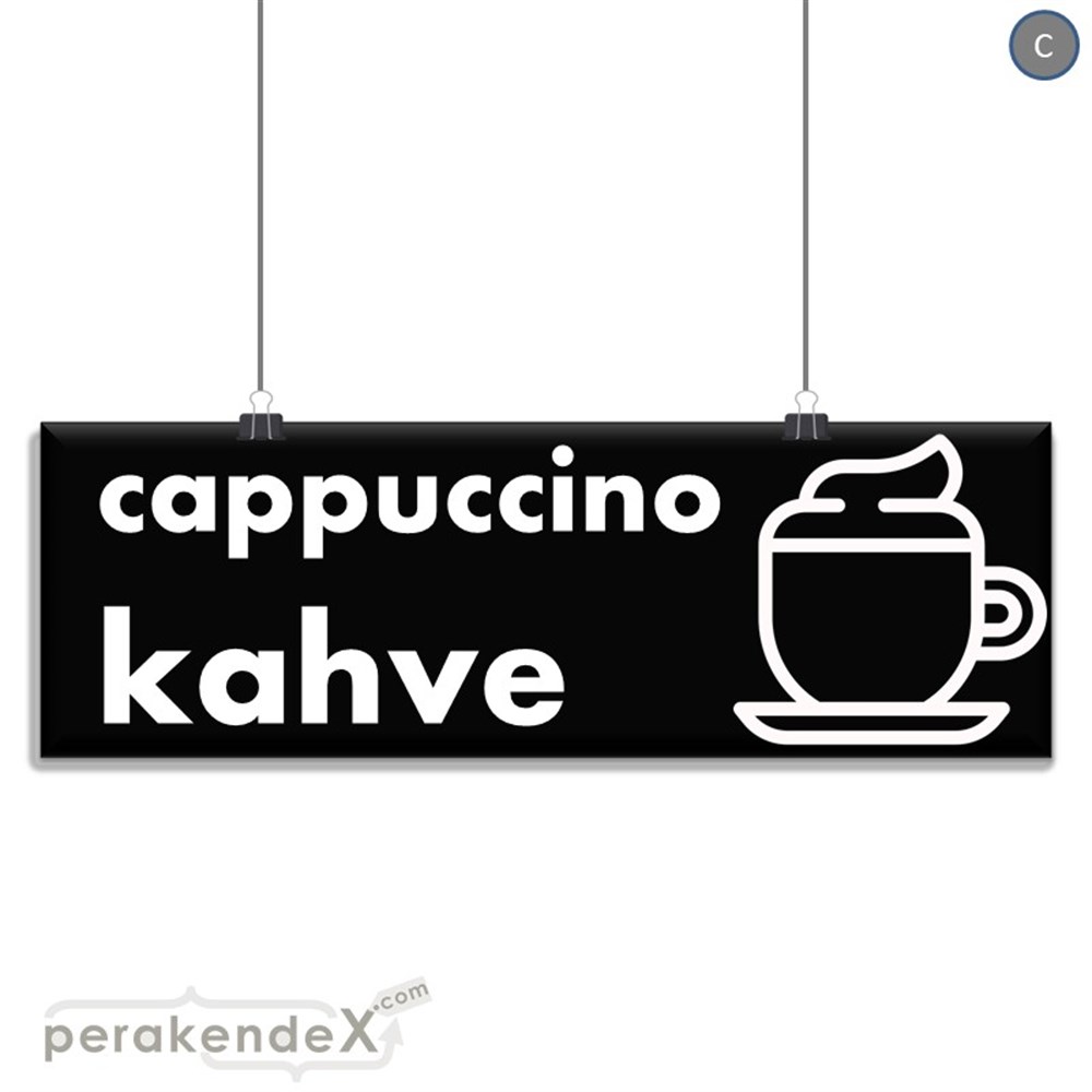 Cappuccino Kahve SERT PLASTİK POSTER,  AFİŞ (BANNER) -dikdörtgen,tek yön baskısert plastik poster,  afiş