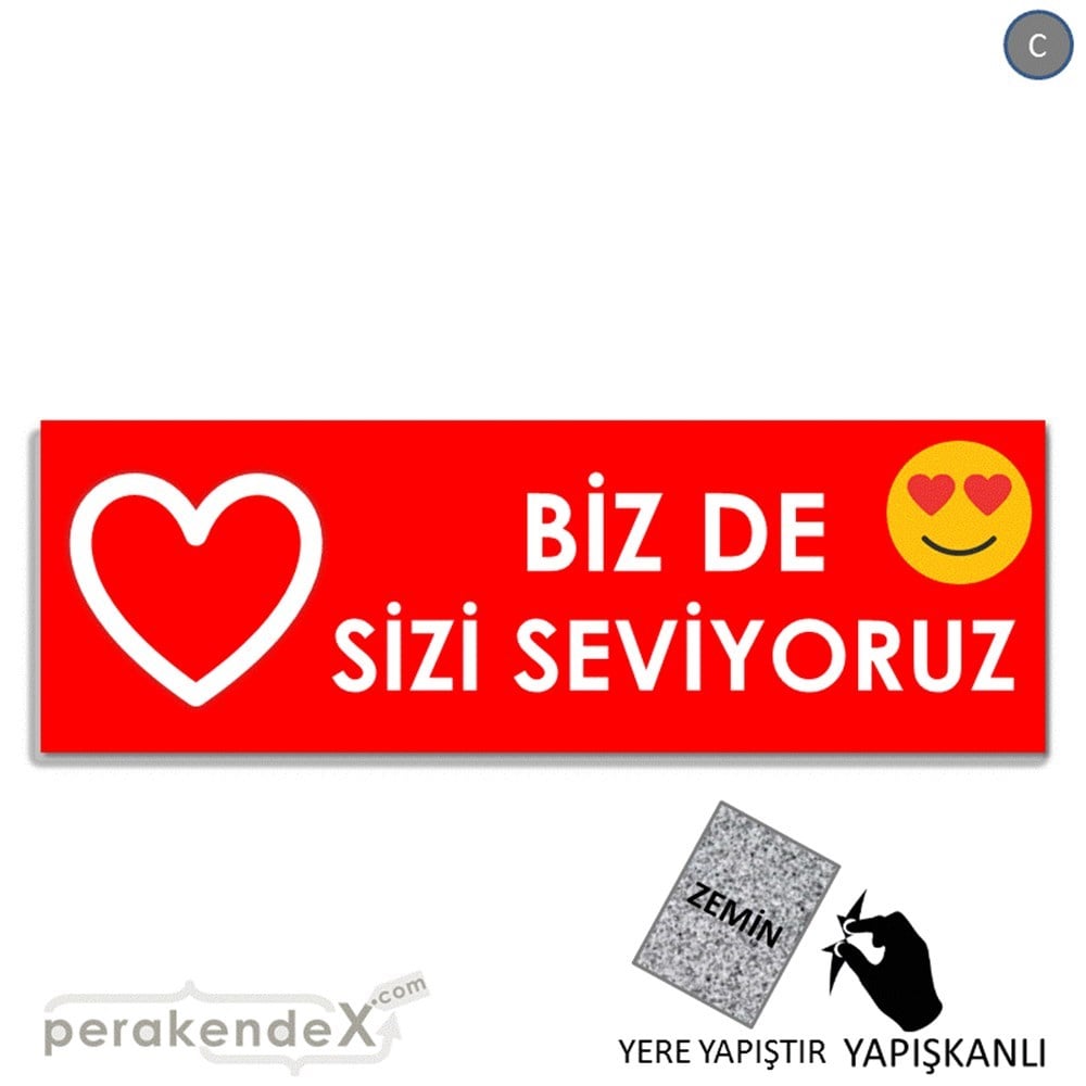 biz de sizi seviyoruz YER - ZEMİN FOLYO,  VİNİL (BANNER) -dikdörtgen,tek yön baskı