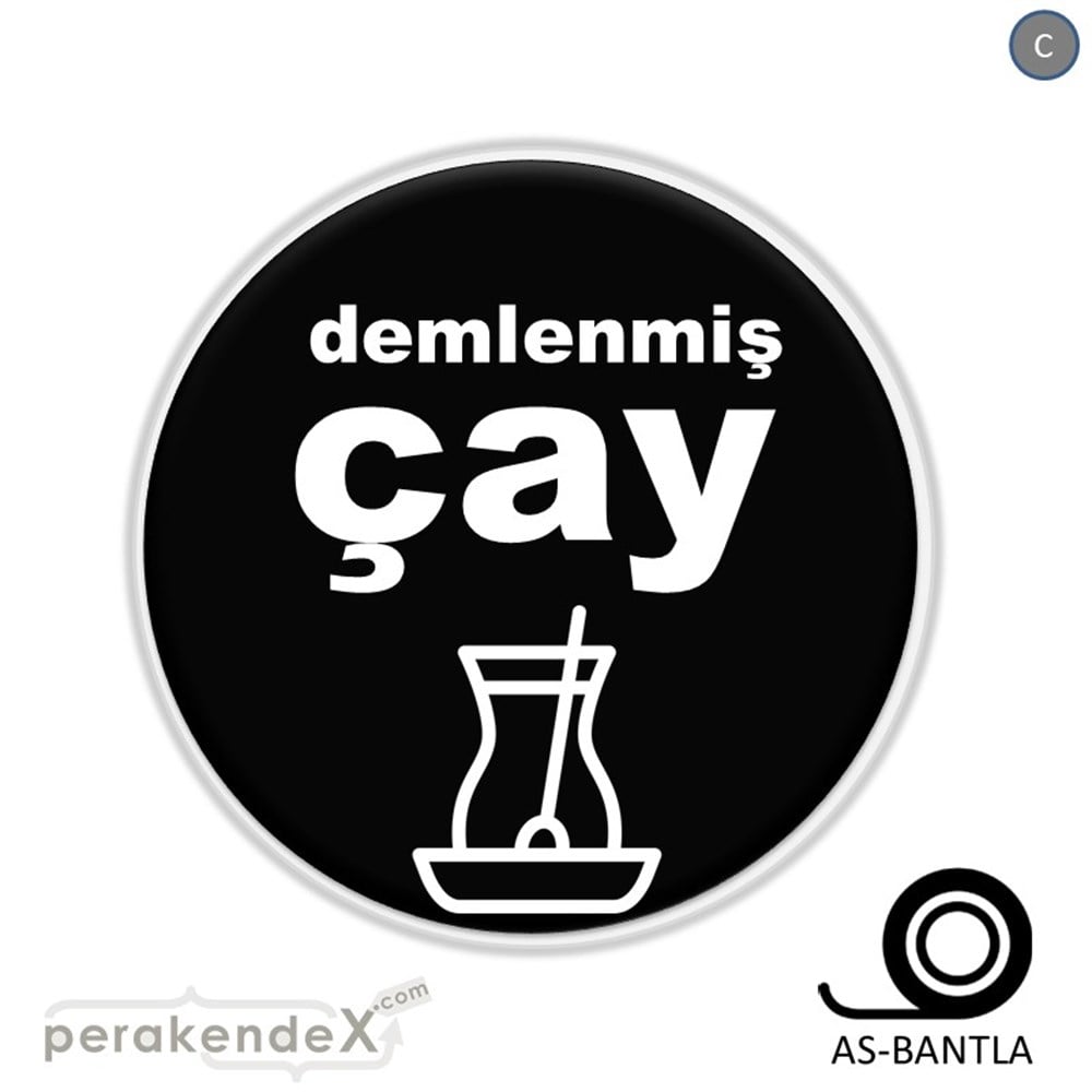 Demlenmiş Çay  SERT PLASTİK POSTER,  AFİŞ -oval,tek yön baskısert plastik poster,  afiş