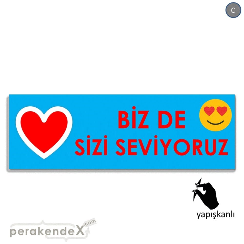 biz de sizi seviyoruz VİTRİN, CAM FOLYO,  VİNİL (BANNER) -dikdörtgen,tek yön baskı