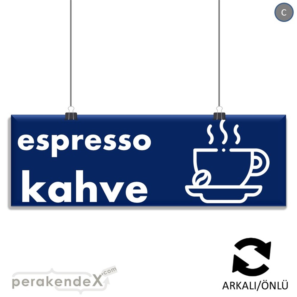 Espresso Kahve SERT PLASTİK POSTER,  AFİŞ (BANNER) -dikdörtgen,çift yön baskısert plastik poster,  afiş