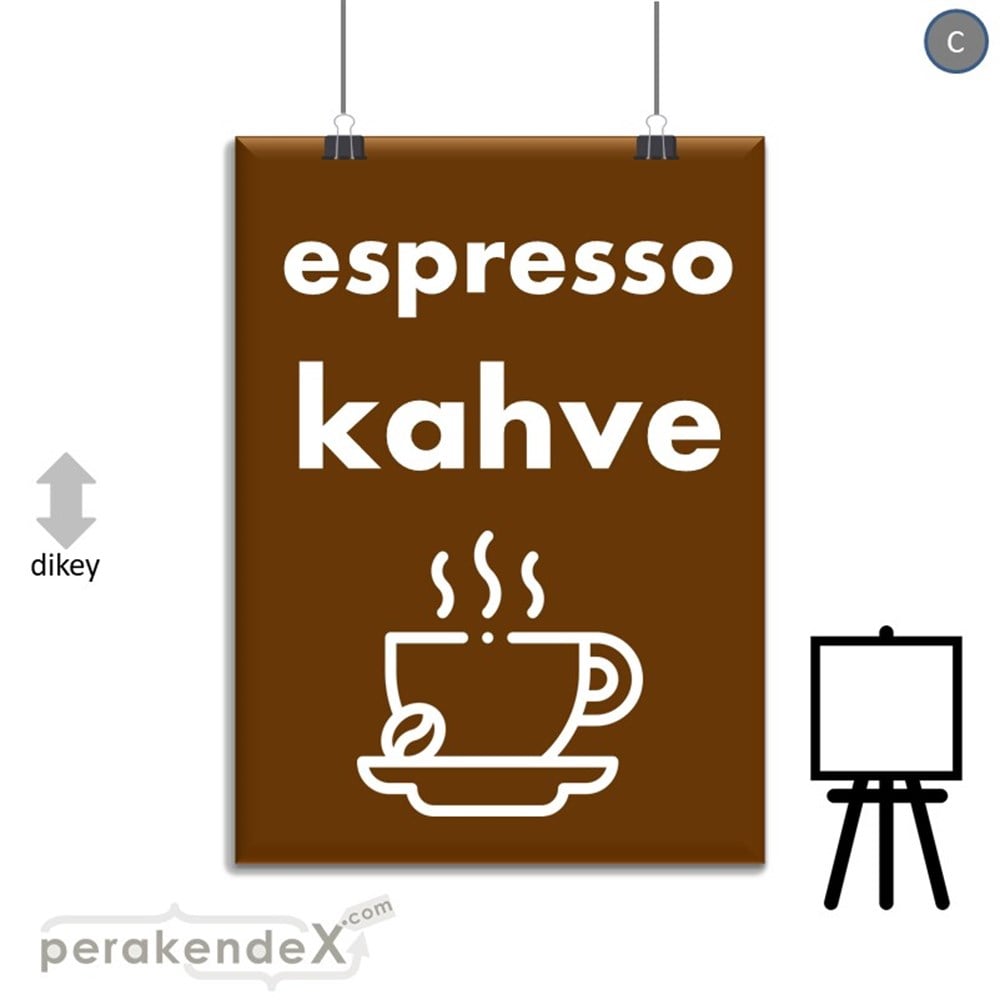 Espresso Kahve SERT PLASTİK POSTER,  AFİŞ -dikdörtgen,tek yön baskısert plastik poster,  afiş