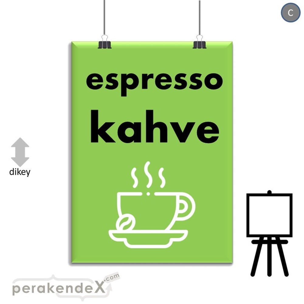 Espresso Kahve SERT PLASTİK POSTER,  AFİŞ -dikdörtgen,tek yön baskısert plastik poster,  afiş