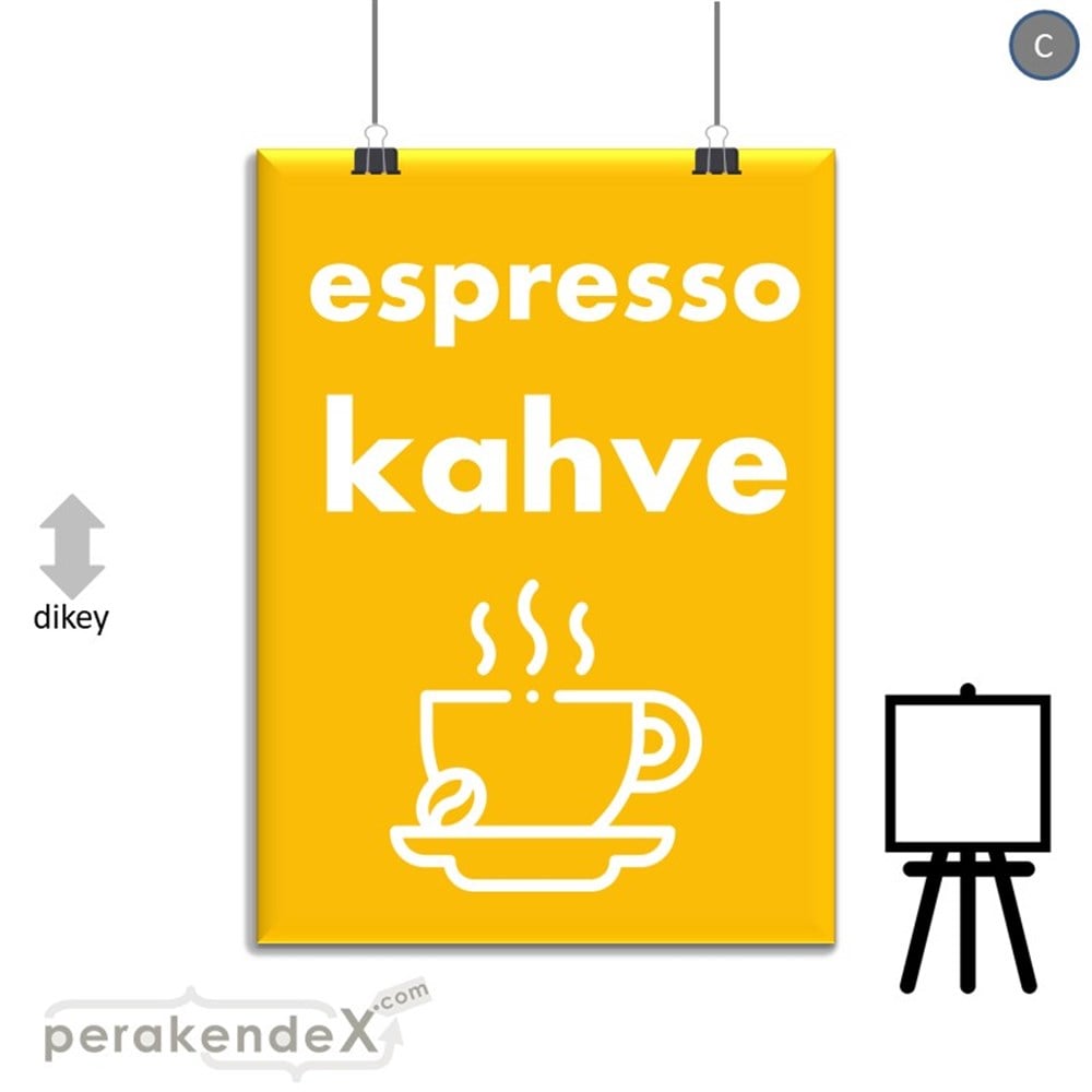 Espresso Kahve SERT PLASTİK POSTER,  AFİŞ -dikdörtgen,tek yön baskısert plastik poster,  afiş