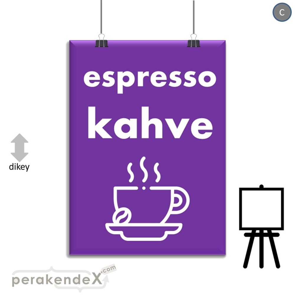 Espresso Kahve SERT PLASTİK POSTER,  AFİŞ -dikdörtgen,tek yön baskısert plastik poster,  afiş