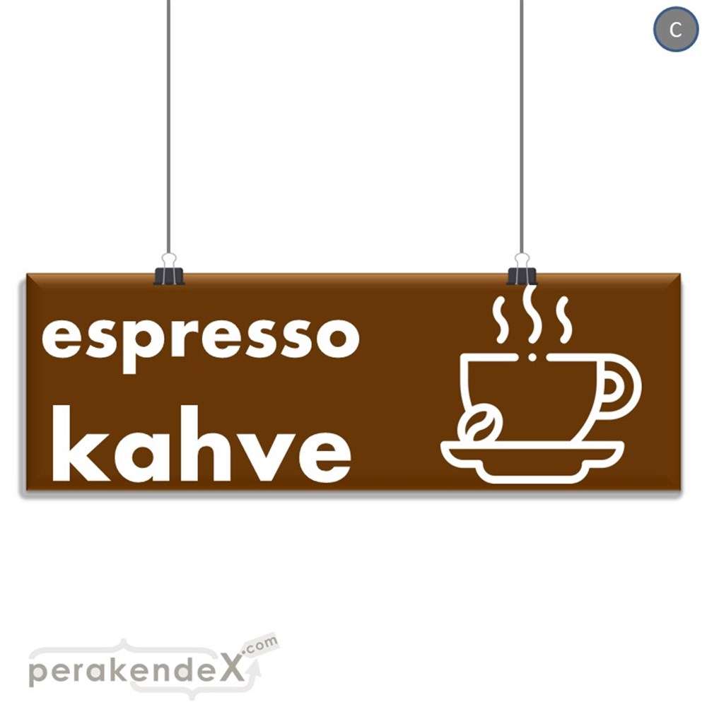 Espresso Kahve SERT PLASTİK POSTER,  AFİŞ (BANNER) -dikdörtgen,tek yön baskısert plastik poster,  afiş