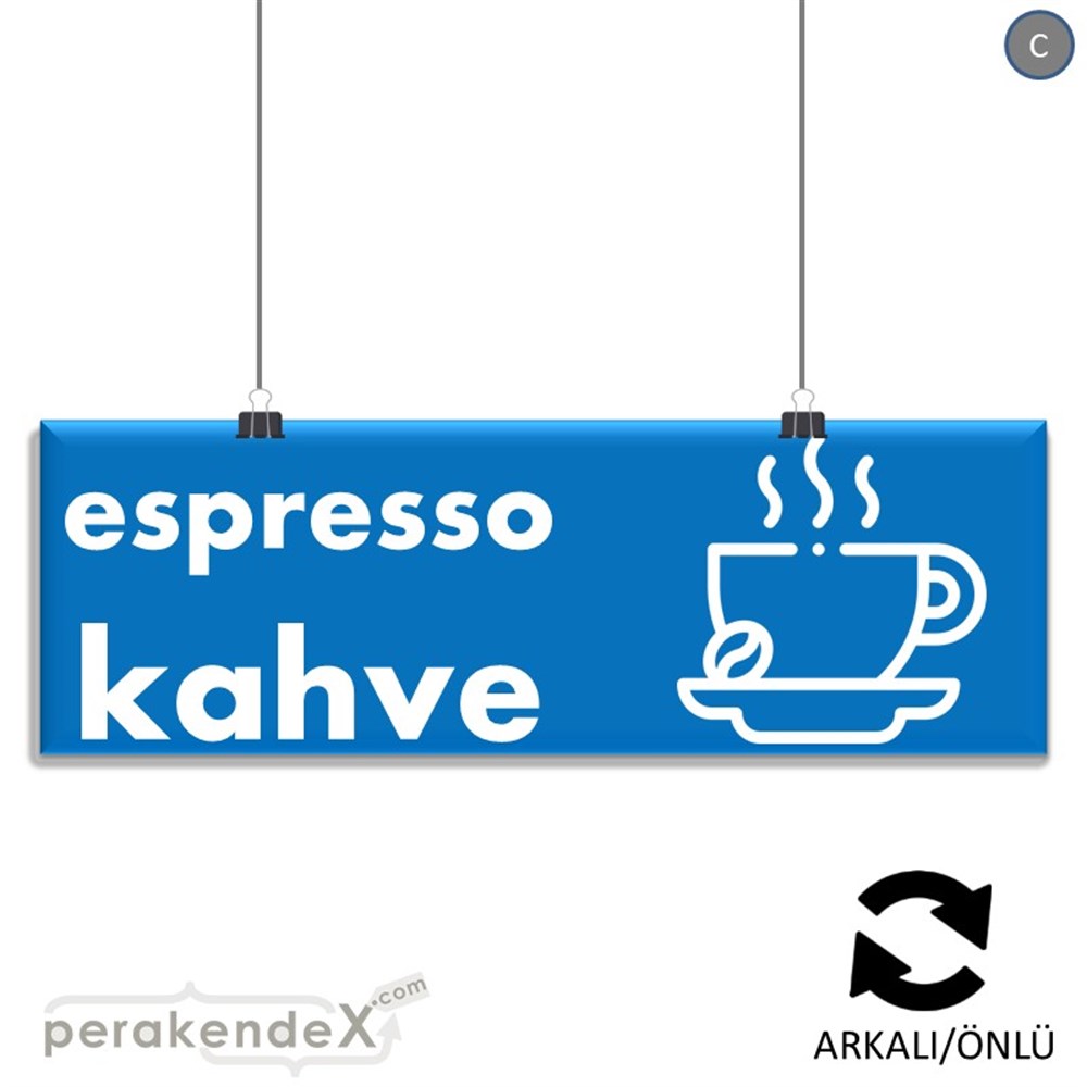 Espresso Kahve SERT PLASTİK POSTER,  AFİŞ (BANNER) -dikdörtgen,çift yön baskısert plastik poster,  afiş