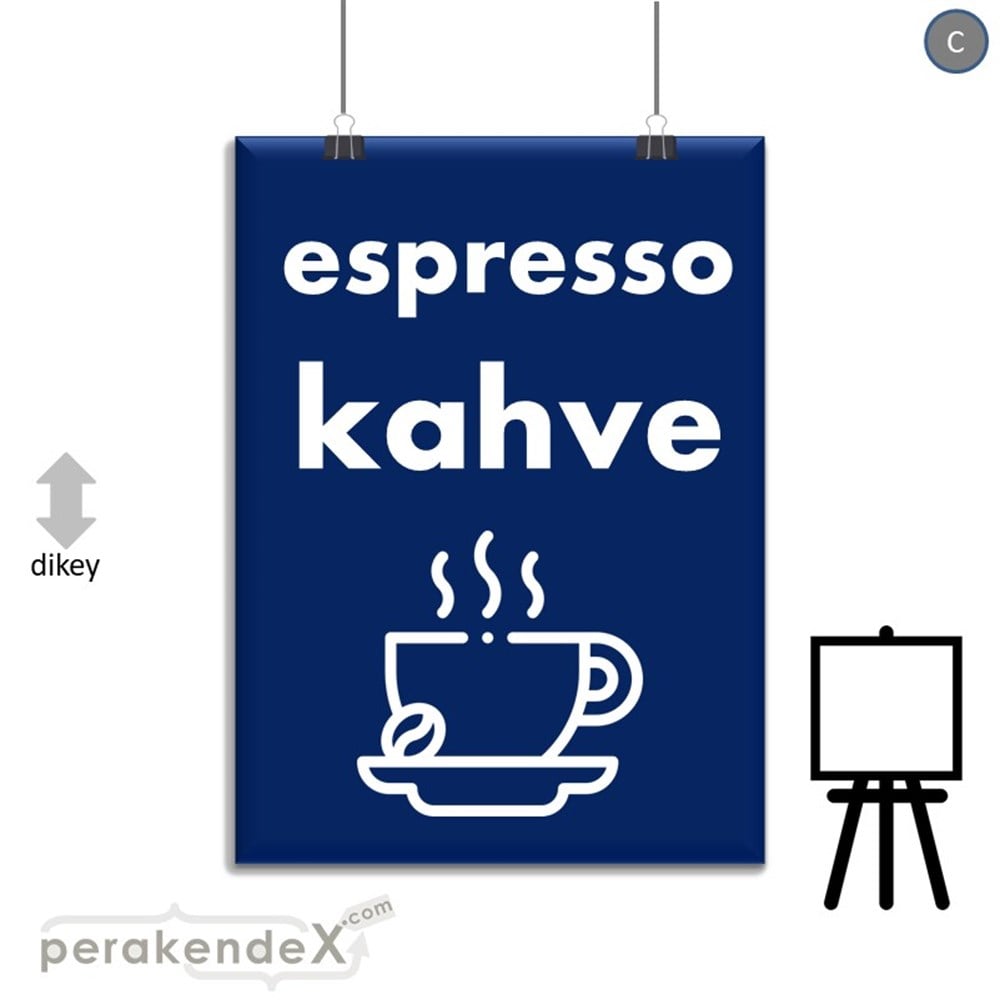 Espresso Kahve SERT PLASTİK POSTER,  AFİŞ -dikdörtgen,tek yön baskısert plastik poster,  afiş