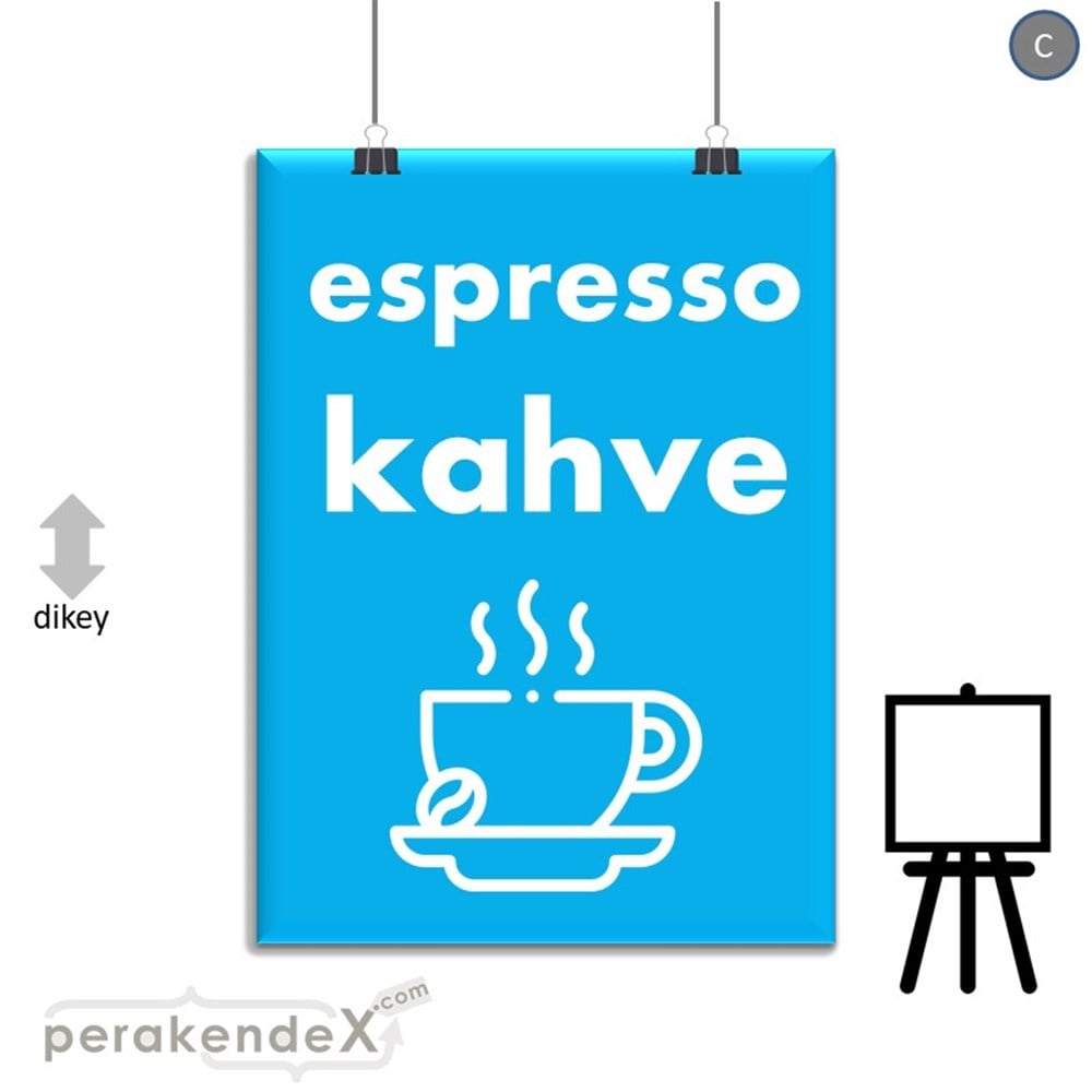 Espresso Kahve SERT PLASTİK POSTER,  AFİŞ -dikdörtgen,tek yön baskısert plastik poster,  afiş