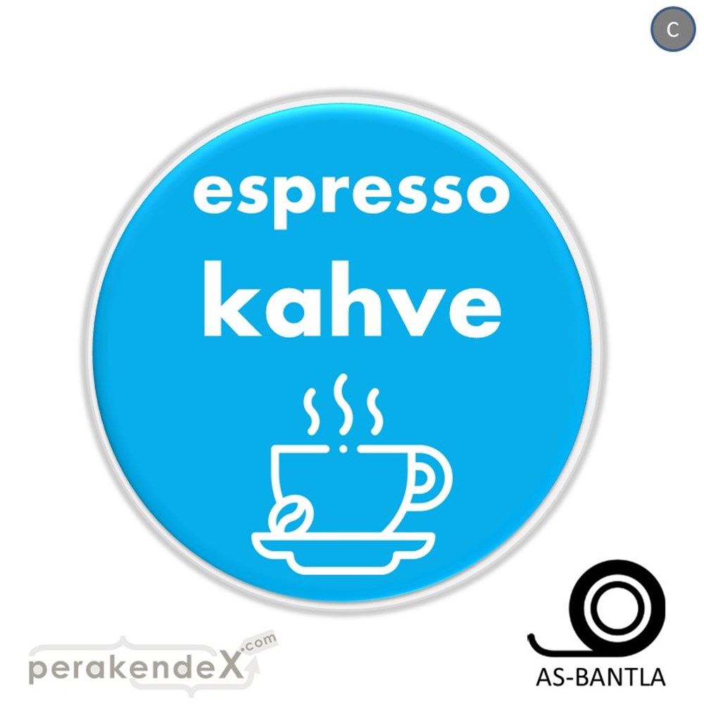 Espresso Kahve SERT PLASTİK POSTER,  AFİŞ -oval,tek yön baskısert plastik poster,  afiş