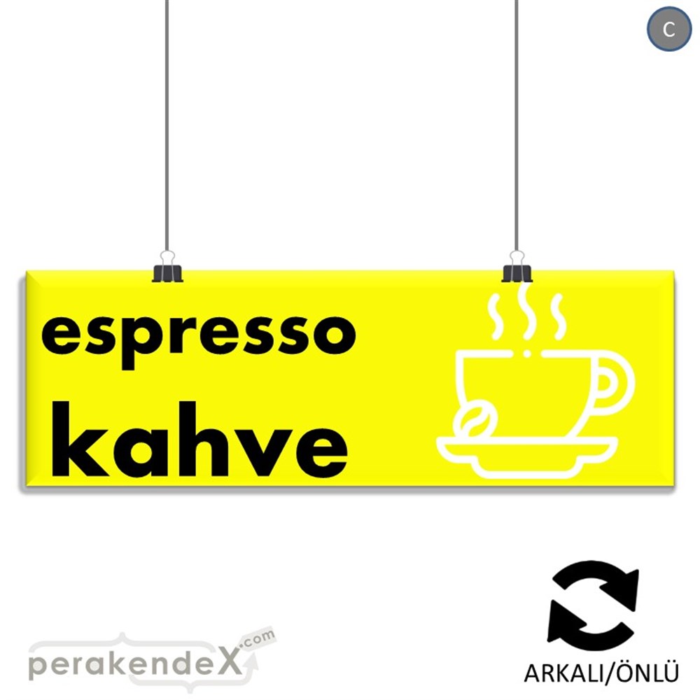Espresso Kahve SERT PLASTİK POSTER,  AFİŞ (BANNER) -dikdörtgen,çift yön baskısert plastik poster,  afiş