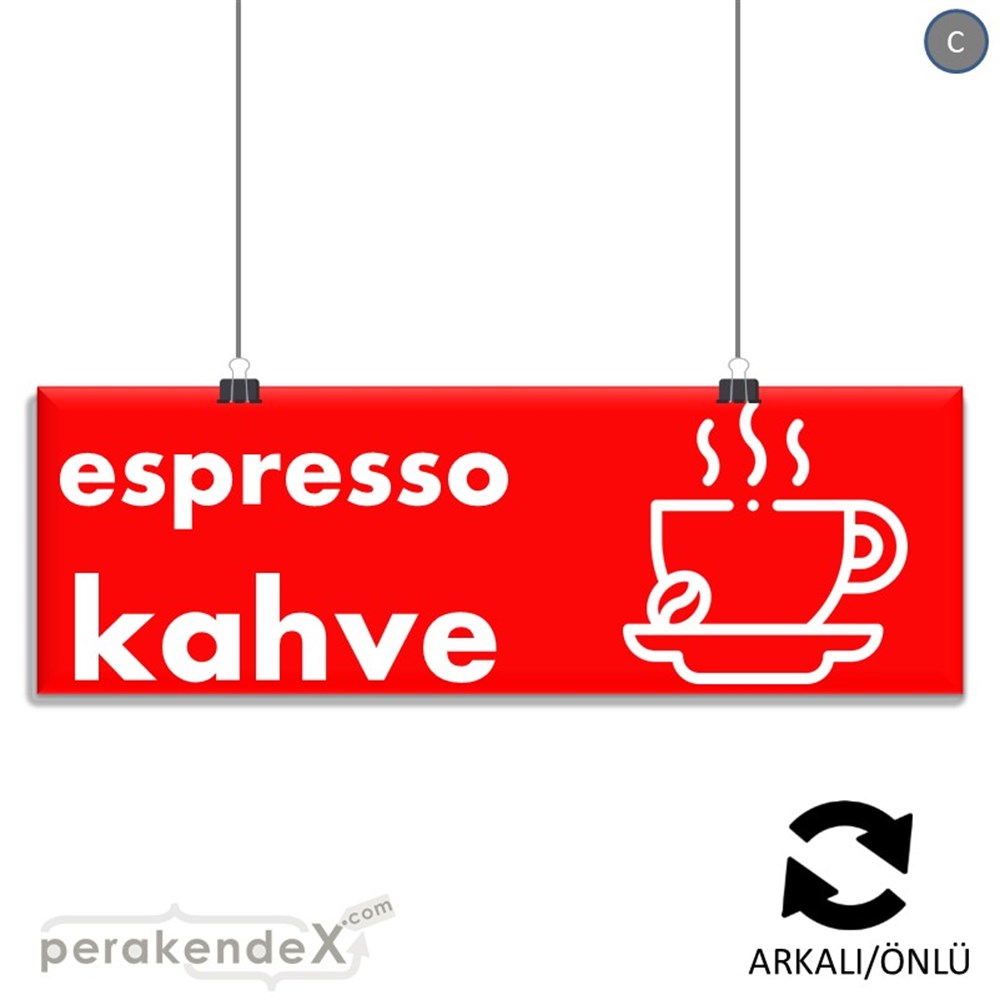 Espresso Kahve SERT PLASTİK POSTER,  AFİŞ (BANNER) -dikdörtgen,çift yön baskısert plastik poster,  afiş