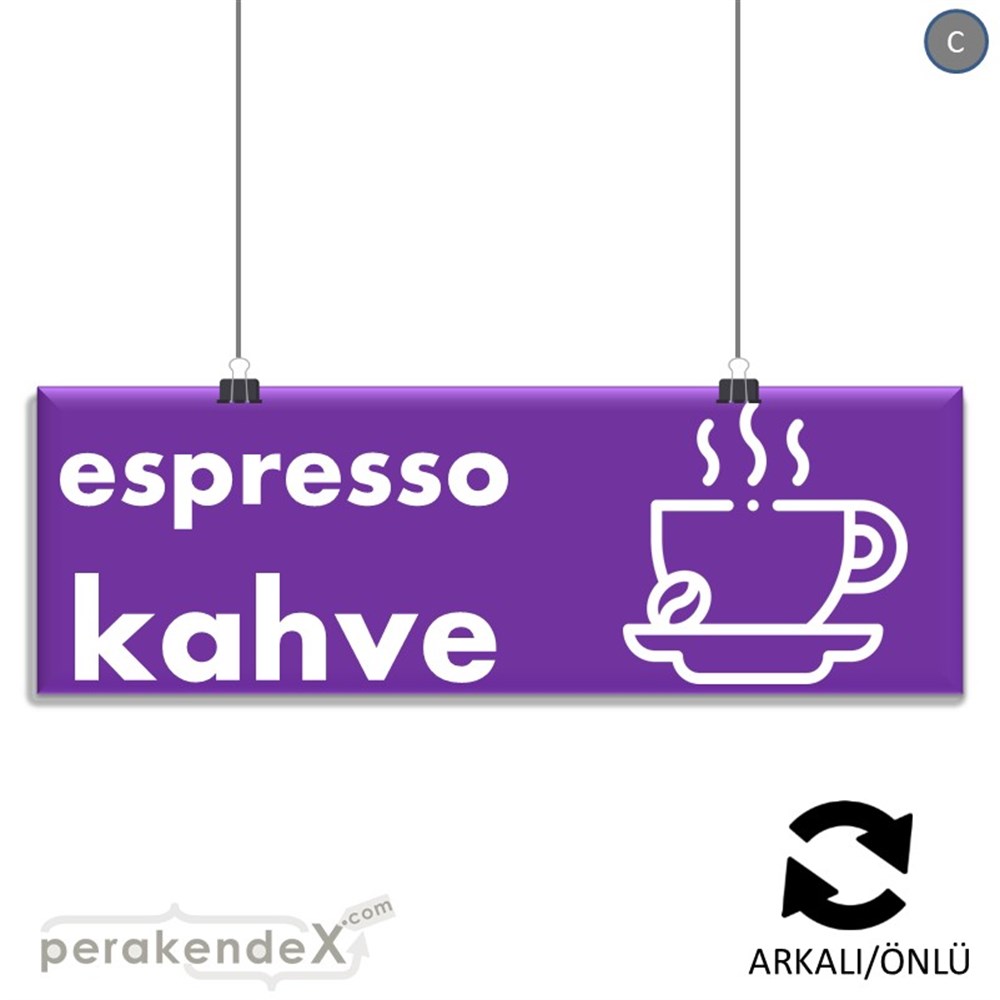 Espresso Kahve SERT PLASTİK POSTER,  AFİŞ (BANNER) -dikdörtgen,çift yön baskısert plastik poster,  afiş