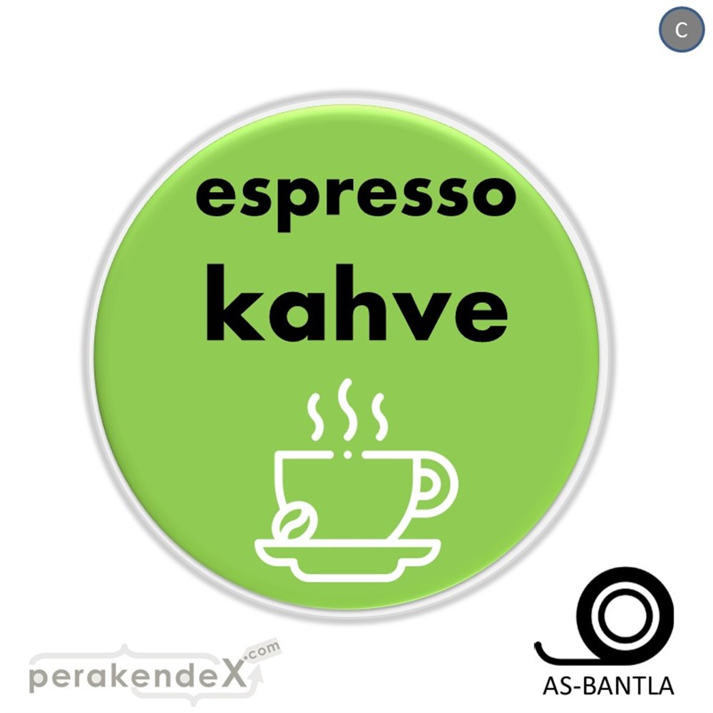 Espresso Kahve SERT PLASTİK POSTER,  AFİŞ -oval,tek yön baskısert plastik poster,  afiş