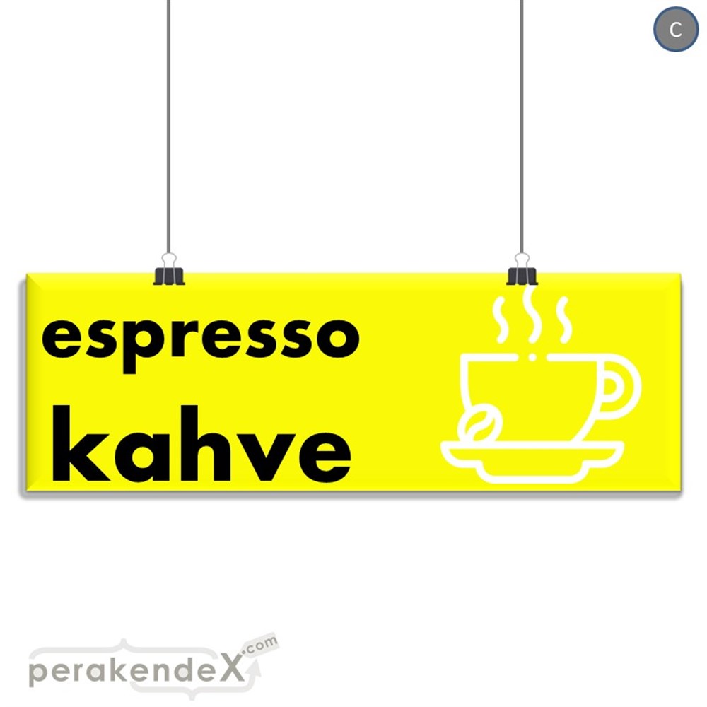 Espresso Kahve SERT PLASTİK POSTER,  AFİŞ (BANNER) -dikdörtgen,tek yön baskısert plastik poster,  afiş