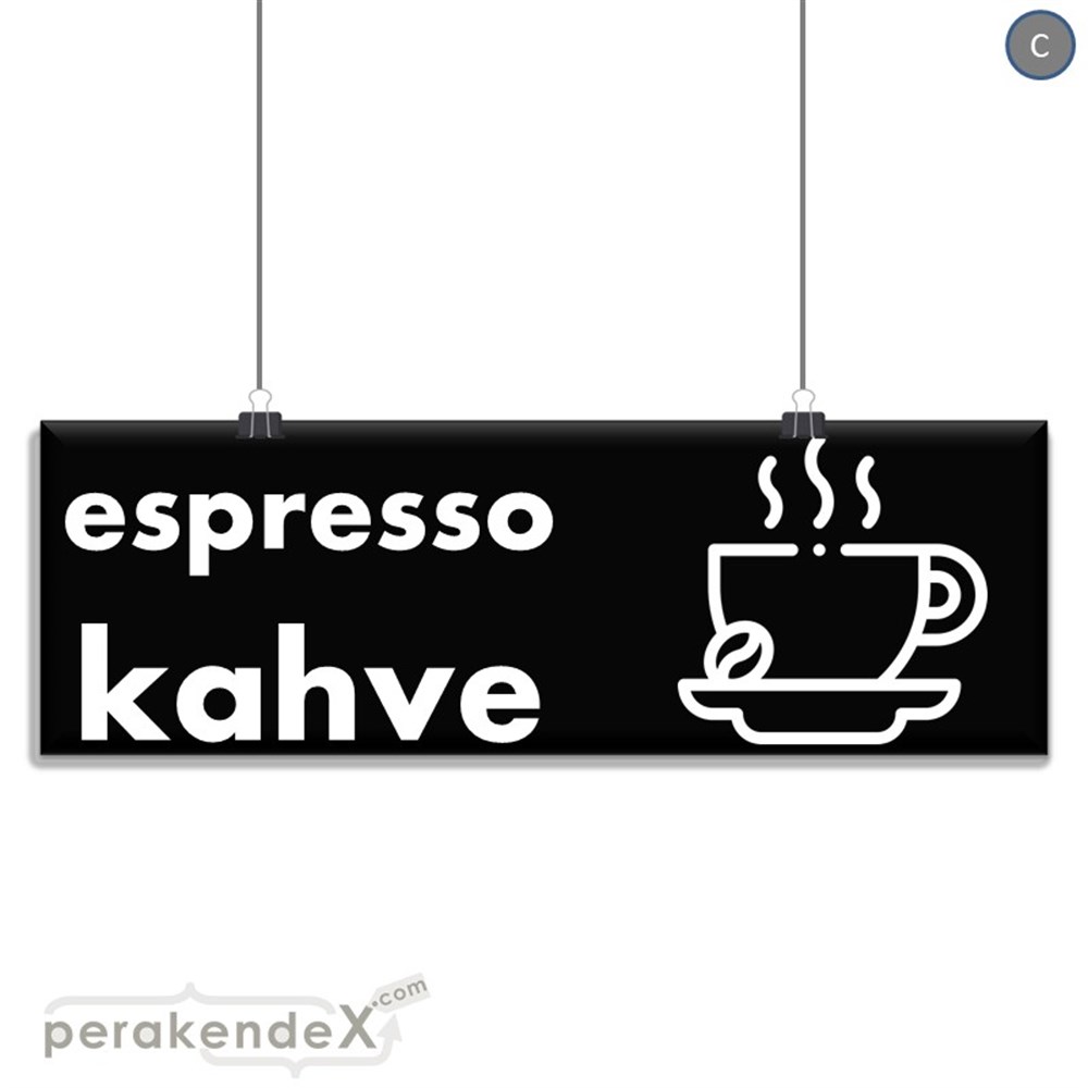 Espresso Kahve SERT PLASTİK POSTER,  AFİŞ (BANNER) -dikdörtgen,tek yön baskısert plastik poster,  afiş