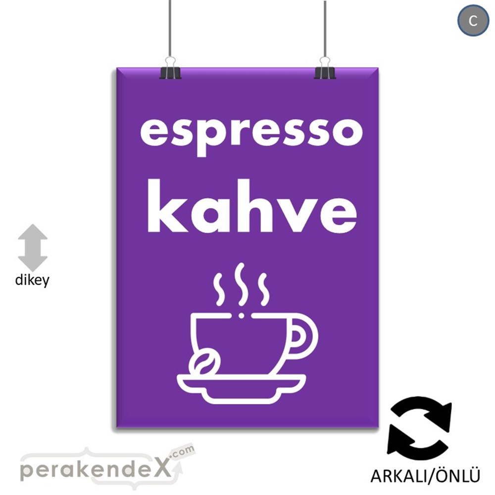 Espresso Kahve SERT PLASTİK POSTER,  AFİŞ -dikdörtgen,çift yön baskısert plastik poster,  afiş