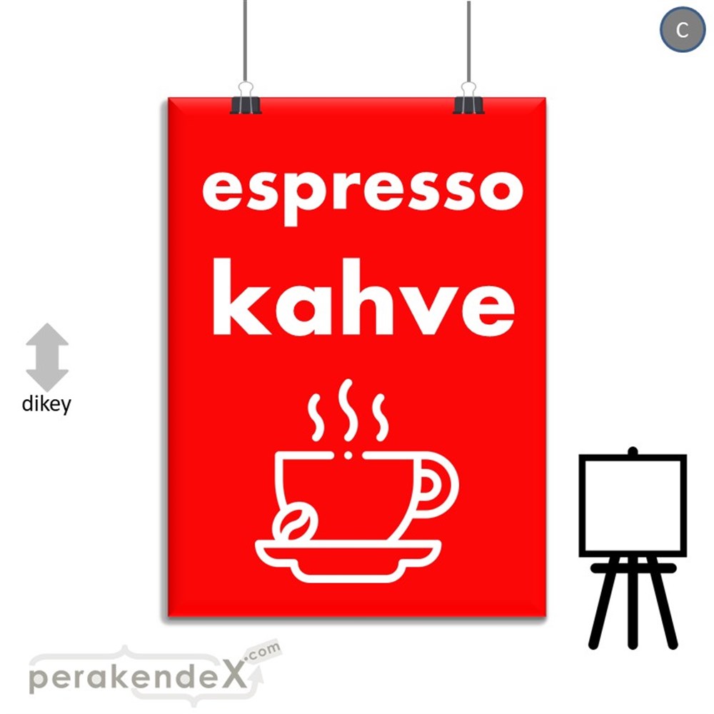 Espresso Kahve SERT PLASTİK POSTER,  AFİŞ -dikdörtgen,tek yön baskısert plastik poster,  afiş