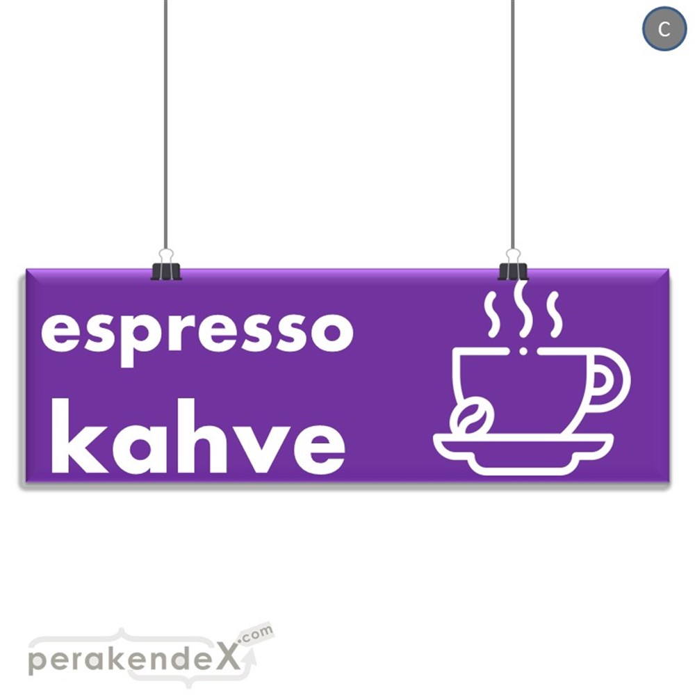 Espresso Kahve SERT PLASTİK POSTER,  AFİŞ (BANNER) -dikdörtgen,tek yön baskısert plastik poster,  afiş
