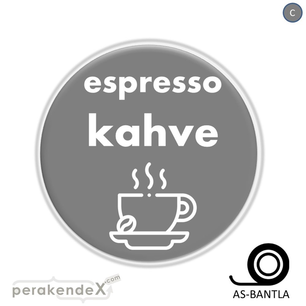 Espresso Kahve SERT PLASTİK POSTER,  AFİŞ -oval,tek yön baskısert plastik poster,  afiş