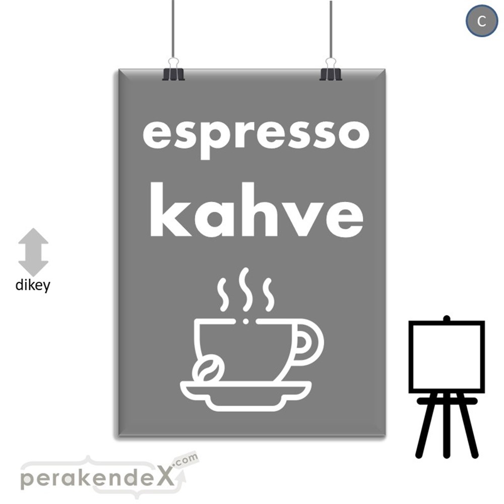 Espresso Kahve SERT PLASTİK POSTER,  AFİŞ -dikdörtgen,tek yön baskısert plastik poster,  afiş