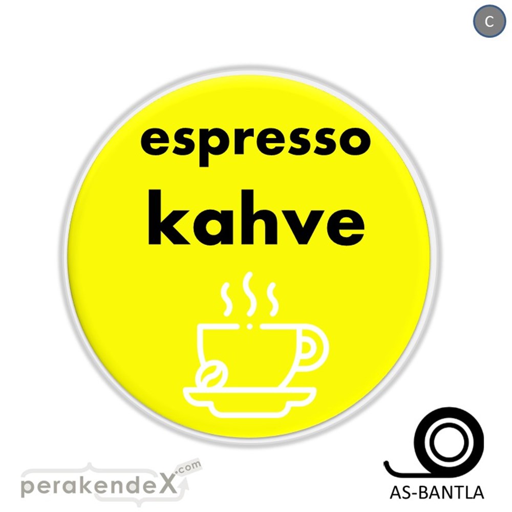 Espresso Kahve SERT PLASTİK POSTER,  AFİŞ -oval,tek yön baskısert plastik poster,  afiş