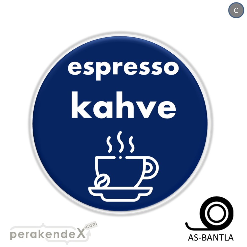 Espresso Kahve SERT PLASTİK POSTER,  AFİŞ -oval,tek yön baskısert plastik poster,  afiş