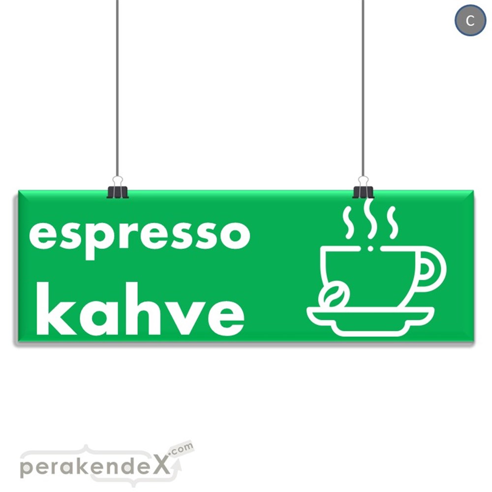Espresso Kahve SERT PLASTİK POSTER,  AFİŞ (BANNER) -dikdörtgen,tek yön baskısert plastik poster,  afiş