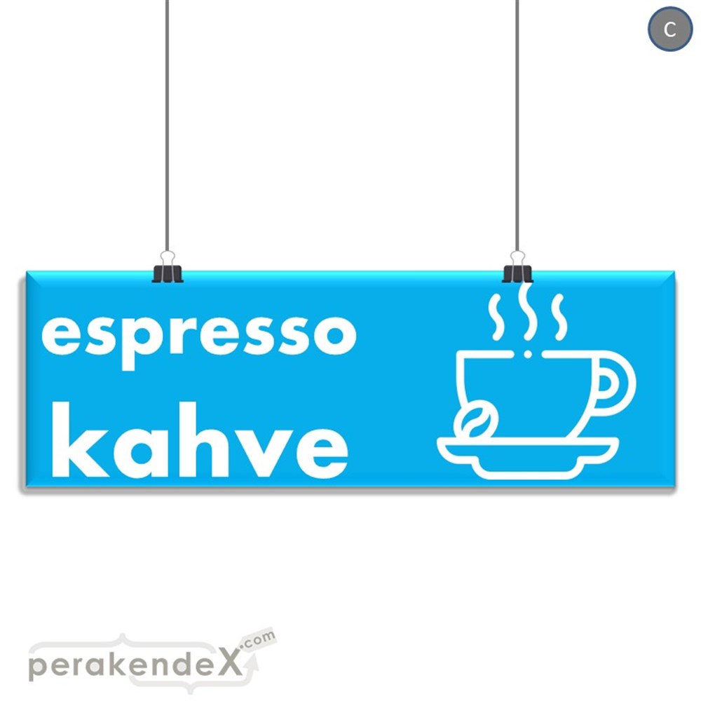 Espresso Kahve SERT PLASTİK POSTER,  AFİŞ (BANNER) -dikdörtgen,tek yön baskısert plastik poster,  afiş