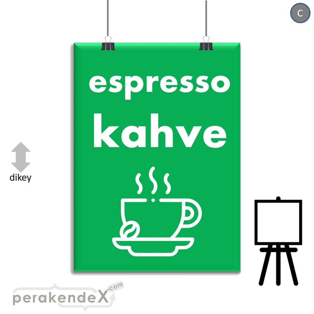 Espresso Kahve SERT PLASTİK POSTER,  AFİŞ -dikdörtgen,tek yön baskısert plastik poster,  afiş