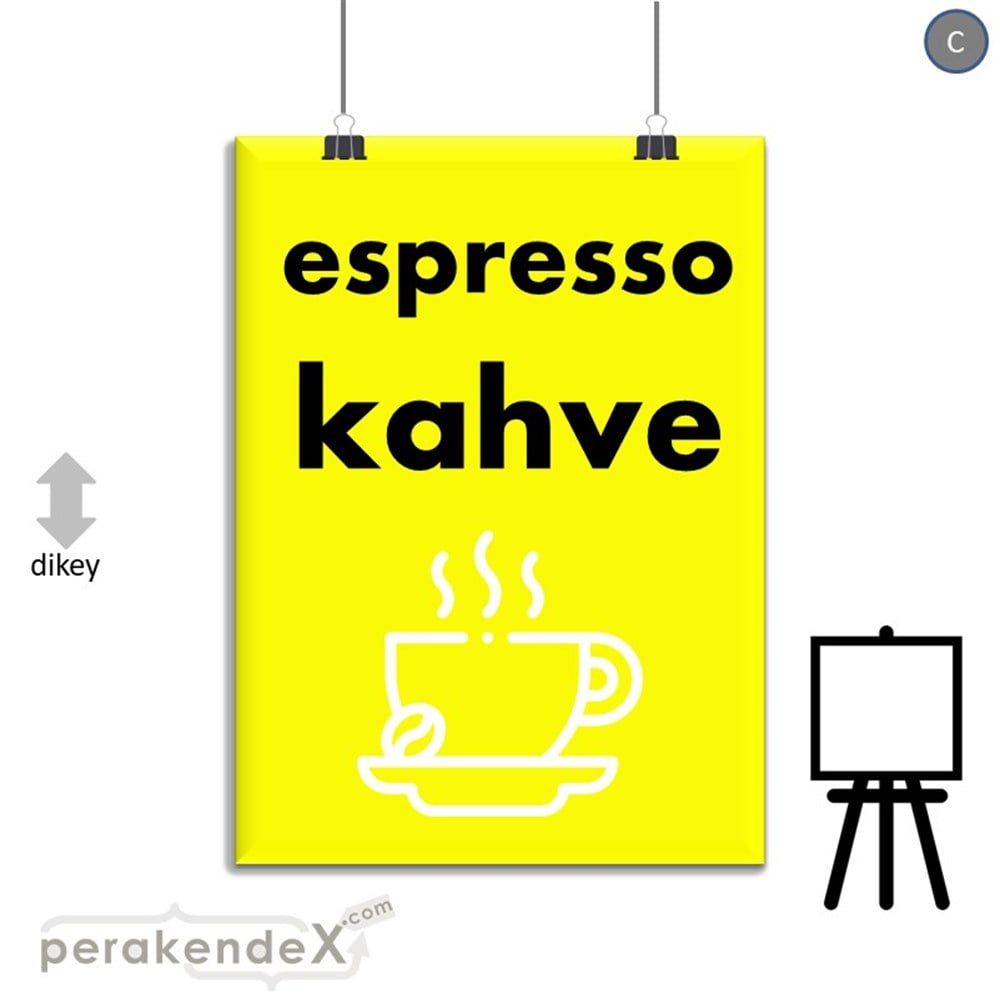 Espresso Kahve SERT PLASTİK POSTER,  AFİŞ -dikdörtgen,tek yön baskısert plastik poster,  afiş