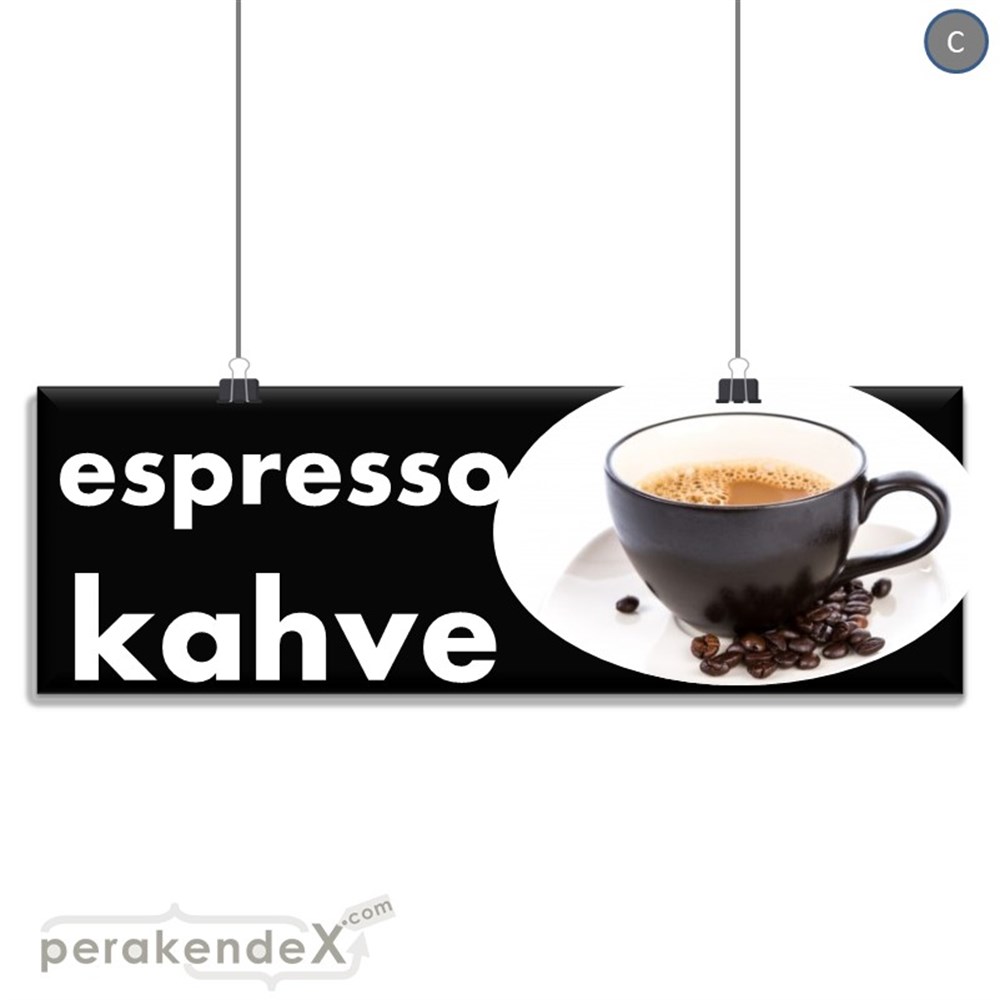 Filtre Kahve (Resimli) SERT PLASTİK POSTER,  AFİŞ (BANNER) -dikdörtgen,tek yön baskısert plastik poster,  afiş