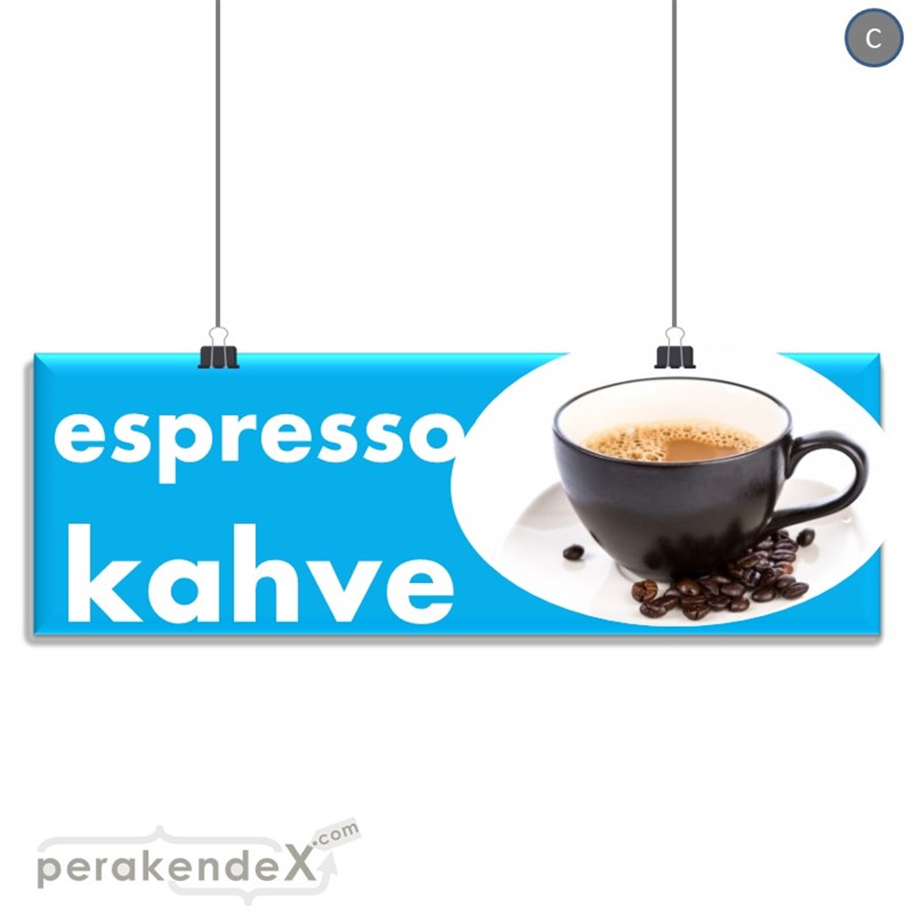 Filtre Kahve (Resimli) SERT PLASTİK POSTER,  AFİŞ (BANNER) -dikdörtgen,tek yön baskısert plastik poster,  afiş