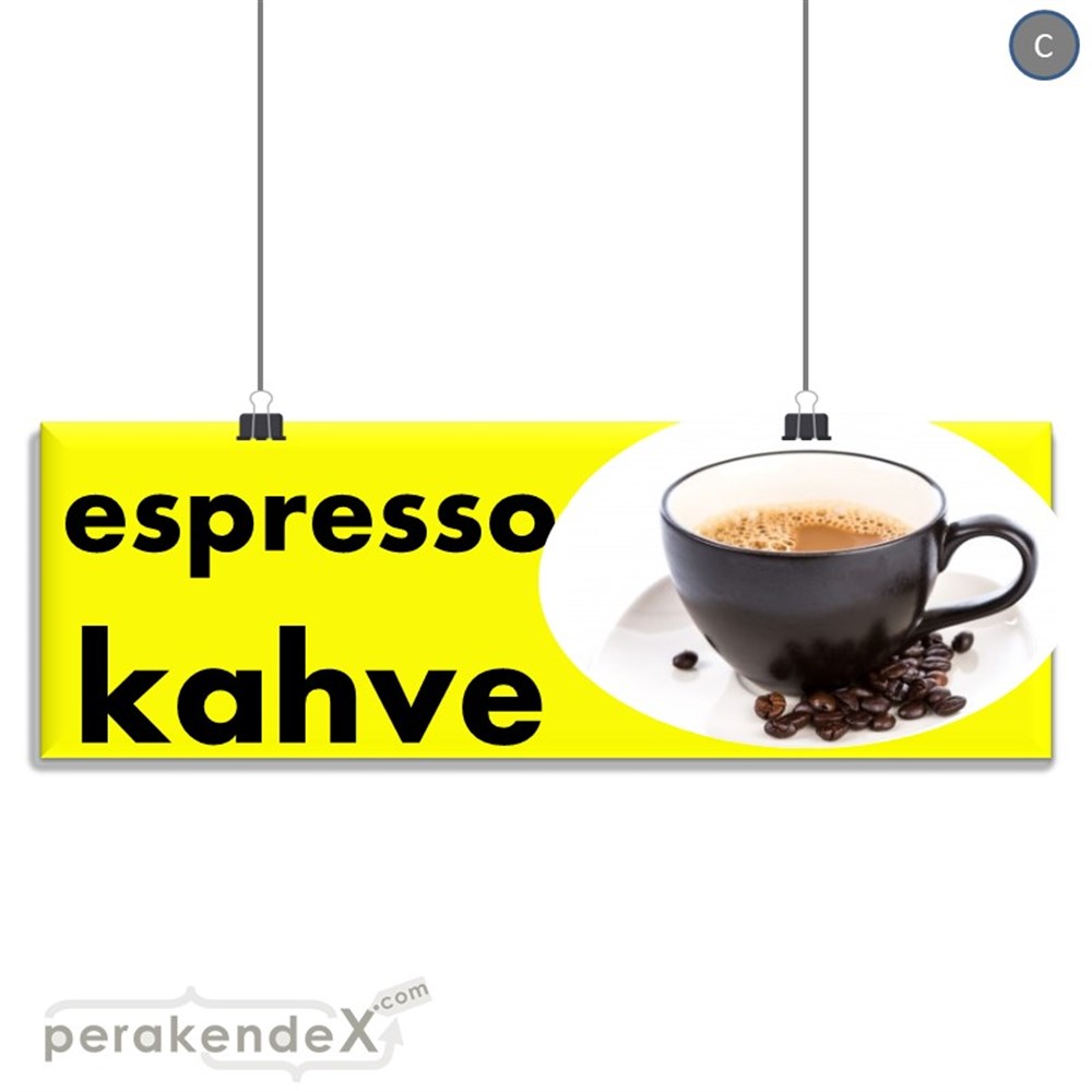Filtre Kahve (Resimli) SERT PLASTİK POSTER,  AFİŞ (BANNER) -dikdörtgen,tek yön baskısert plastik poster,  afiş