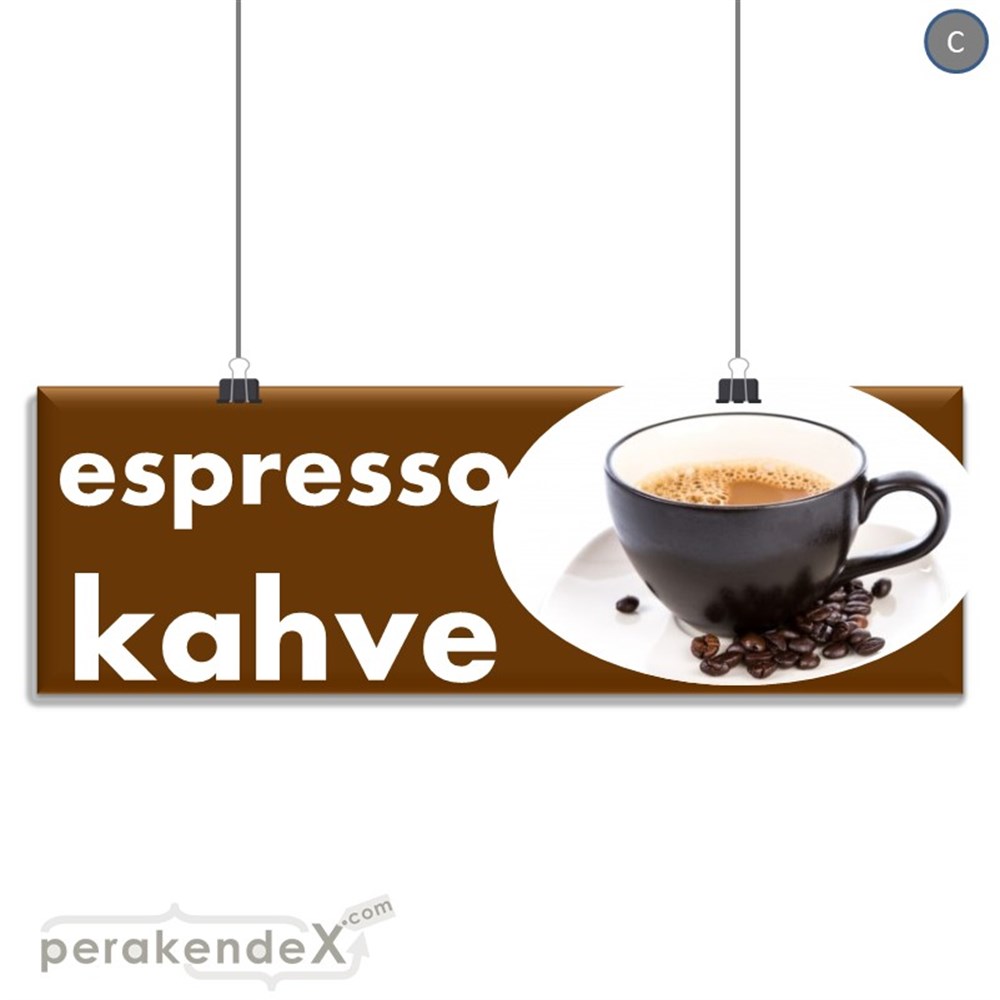Filtre Kahve (Resimli) SERT PLASTİK POSTER,  AFİŞ (BANNER) -dikdörtgen,tek yön baskısert plastik poster,  afiş