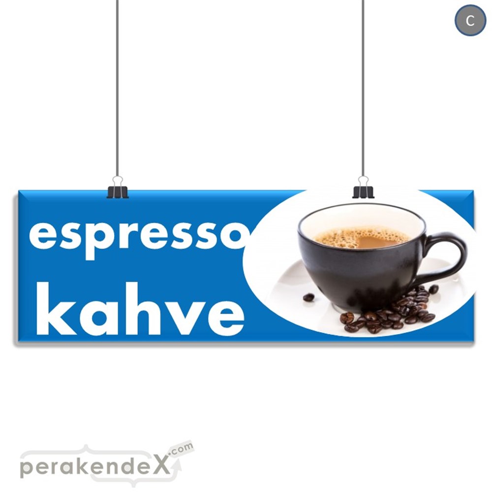 Filtre Kahve (Resimli) SERT PLASTİK POSTER,  AFİŞ (BANNER) -dikdörtgen,tek yön baskısert plastik poster,  afiş