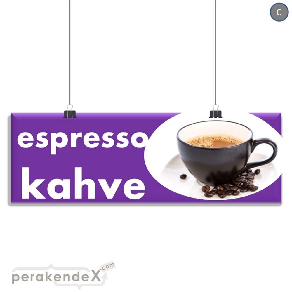 Filtre Kahve (Resimli) SERT PLASTİK POSTER,  AFİŞ (BANNER) -dikdörtgen,tek yön baskısert plastik poster,  afiş