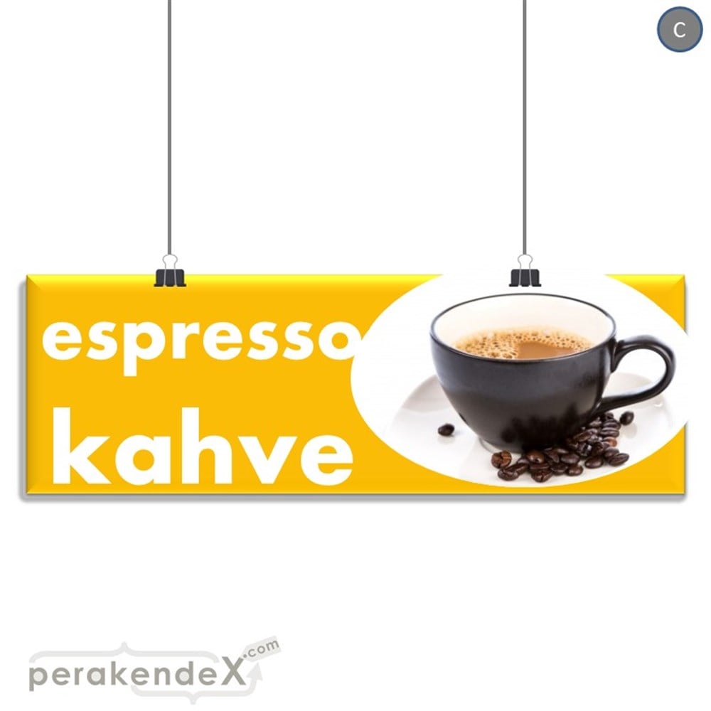 Filtre Kahve (Resimli) SERT PLASTİK POSTER,  AFİŞ (BANNER) -dikdörtgen,tek yön baskısert plastik poster,  afiş