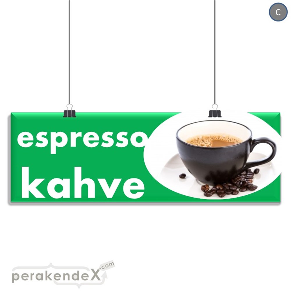 Filtre Kahve (Resimli) SERT PLASTİK POSTER,  AFİŞ (BANNER) -dikdörtgen,tek yön baskısert plastik poster,  afiş