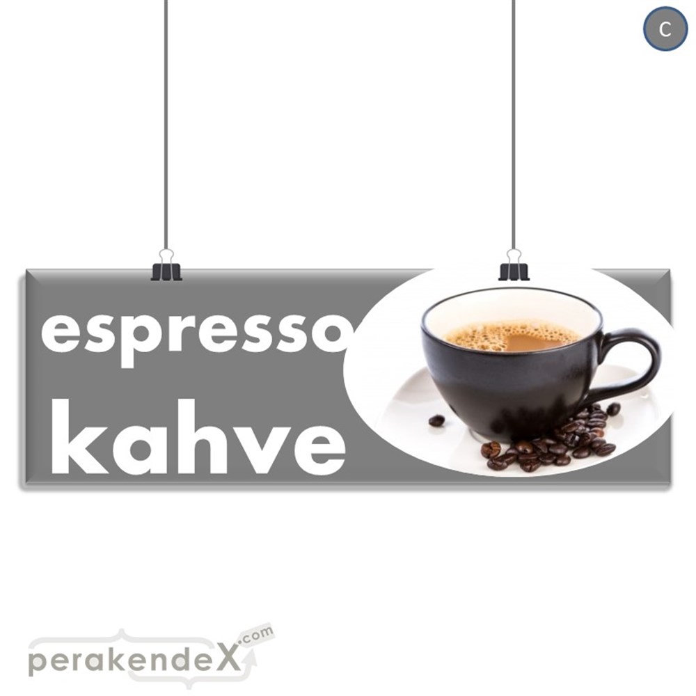 Filtre Kahve (Resimli) SERT PLASTİK POSTER,  AFİŞ (BANNER) -dikdörtgen,tek yön baskısert plastik poster,  afiş