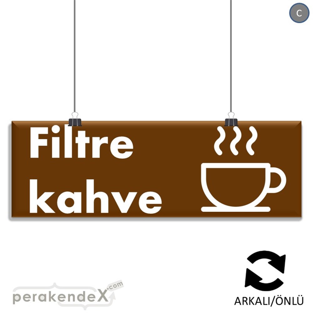 Filtre Kahve SERT PLASTİK POSTER,  AFİŞ (BANNER) -dikdörtgen,çift yön baskısert plastik poster,  afiş