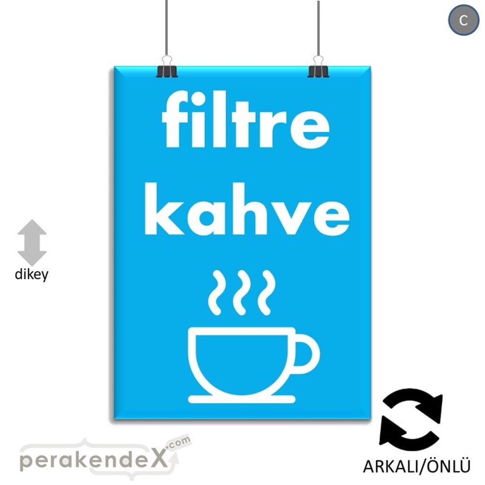 Filtre Kahve SERT PLASTİK POSTER,  AFİŞ -dikdörtgen,çift yön baskısert plastik poster,  afiş