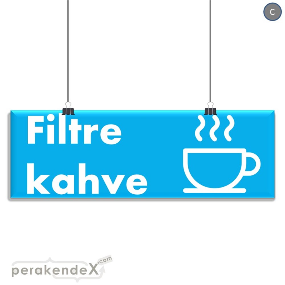 Filtre Kahve SERT PLASTİK POSTER,  AFİŞ (BANNER) -dikdörtgen,tek yön baskısert plastik poster,  afiş