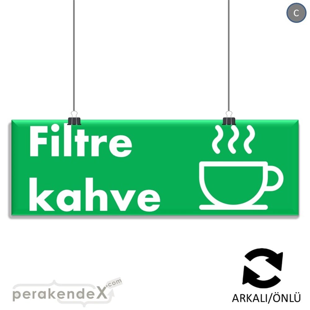 Filtre Kahve SERT PLASTİK POSTER,  AFİŞ (BANNER) -dikdörtgen,çift yön baskısert plastik poster,  afiş