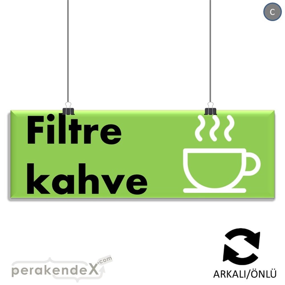 Filtre Kahve SERT PLASTİK POSTER,  AFİŞ (BANNER) -dikdörtgen,çift yön baskısert plastik poster,  afiş