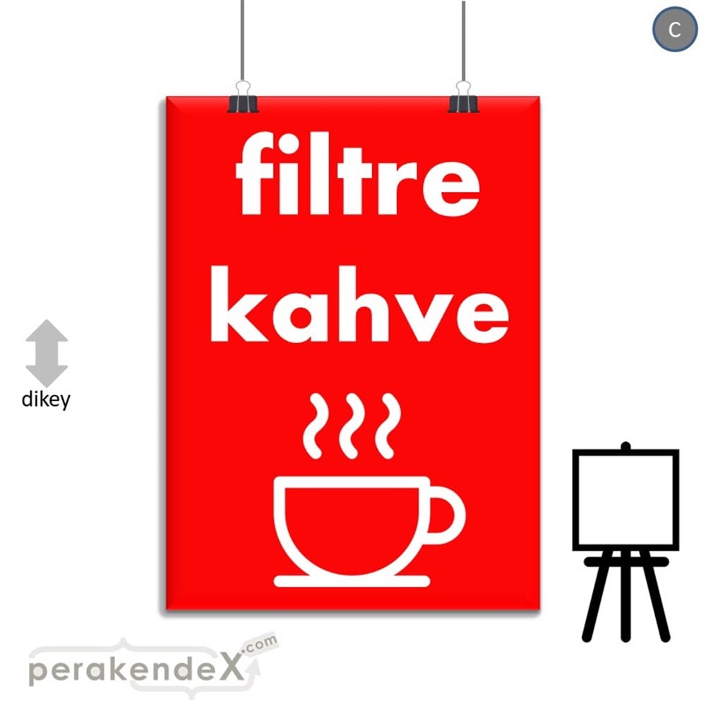 Filtre Kahve SERT PLASTİK POSTER,  AFİŞ -dikdörtgen,tek yön baskısert plastik poster,  afiş