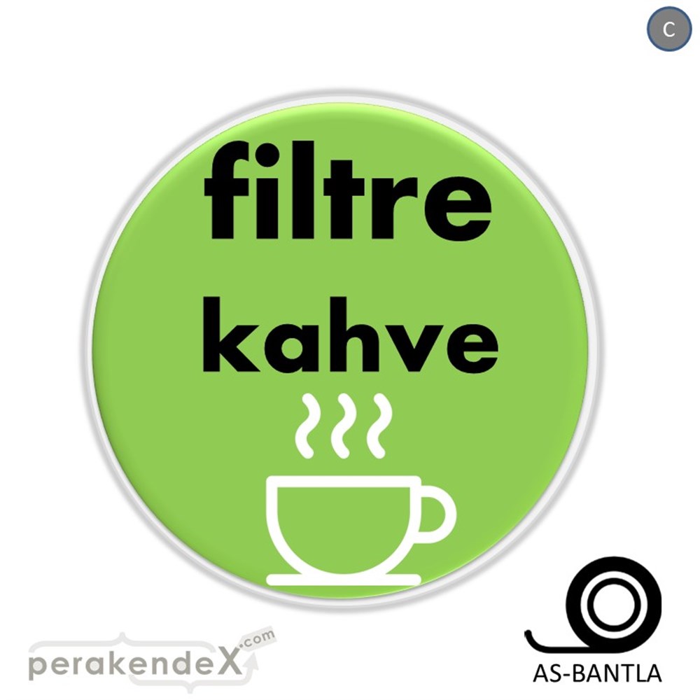 Filtre Kahve SERT PLASTİK POSTER,  AFİŞ -oval,tek yön baskısert plastik poster,  afiş