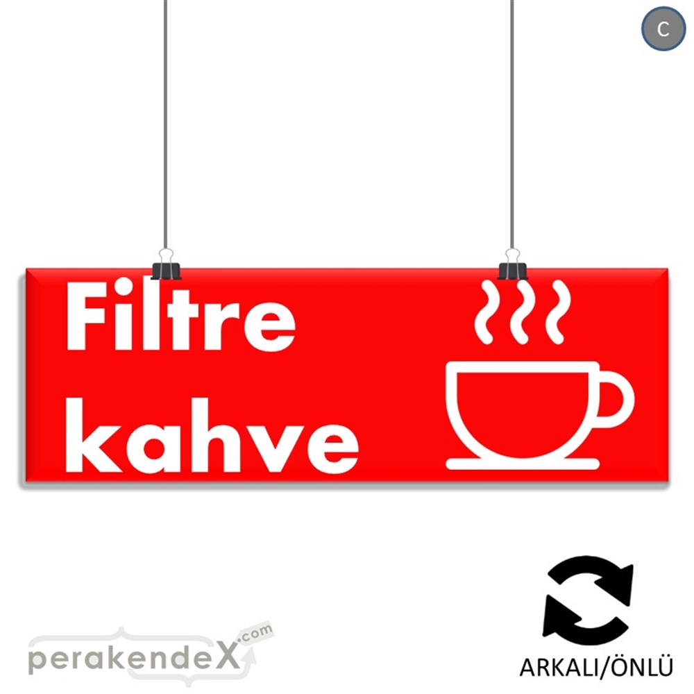 Filtre Kahve SERT PLASTİK POSTER,  AFİŞ (BANNER) -dikdörtgen,çift yön baskısert plastik poster,  afiş