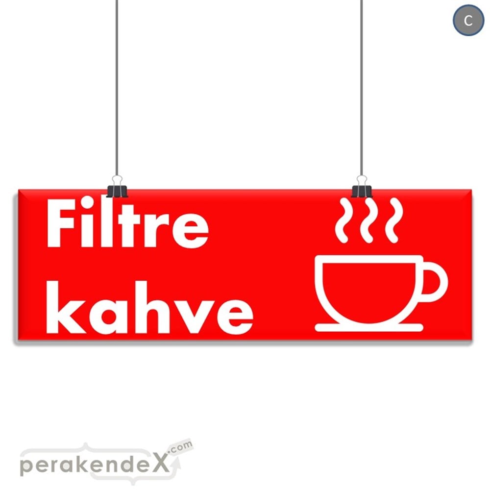 Filtre Kahve SERT PLASTİK POSTER,  AFİŞ (BANNER) -dikdörtgen,tek yön baskısert plastik poster,  afiş